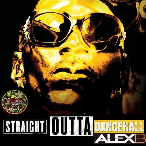 STR8 OUTTA DANCEHALL #EP 13/03 [ALEXb] SIZZLA/ CAPLETON/BOUNTY KILLER/BENNIE MAN/VYBZ KARTEL and more..