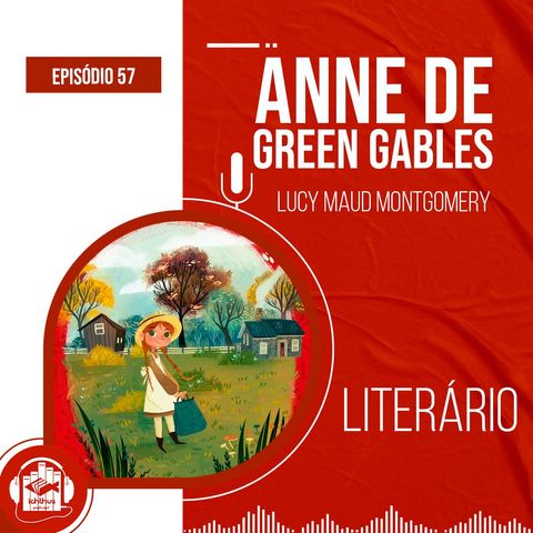 Anne de Green Gables (Lucy Maud Montgomery) | Literário