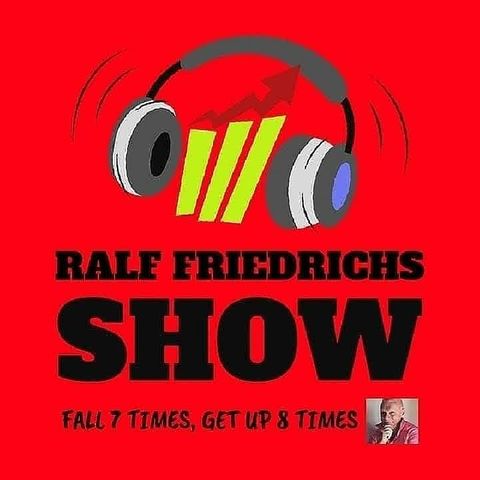 RALF FRIEDRICHS PODCAST Episode 587 - RALF FRIEDRICHS SHOW