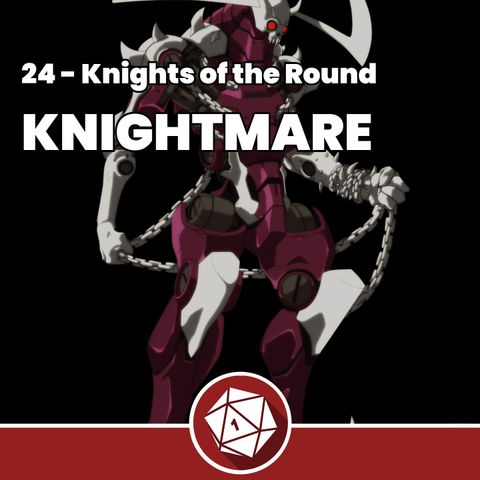 Knightmare - Knights of the Round 24