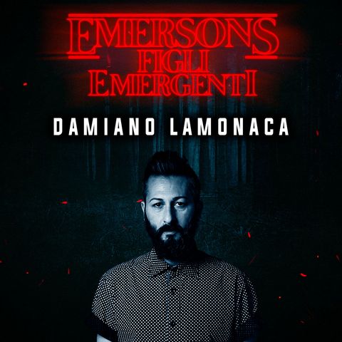 EMERSONS - Costume & società con Damiano Lamonaca