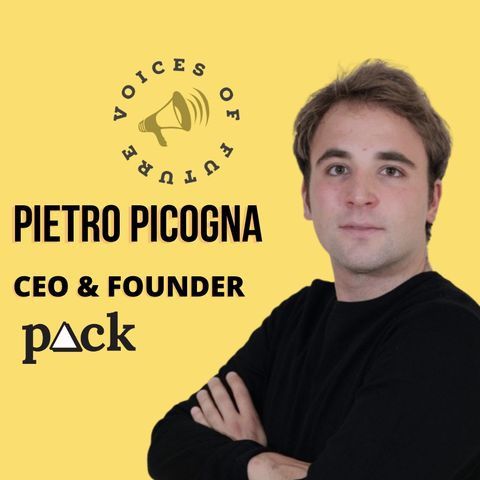 Voices of Future: Pietro Picogna, CEO & Founder di Pack ci parla del futuro del lavoro