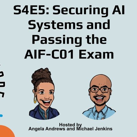 S4E5: Securing AI Systems