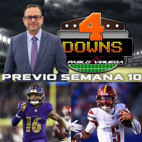 4 Downs Con Viruega / Previo Semana 10 #NFL @PabloViruega