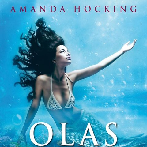 Olas - Amanda-hocking | parte 1