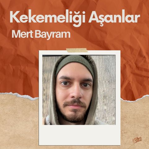 Kekemeliği Aşanlar - Mert Bayram