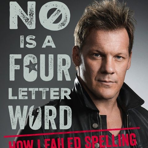 Chris Jericho No Is A Four Letter Word