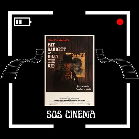 "Pat Garrett and Billy the Kid" (1973) and Old Western Shenanigans - SOSC #9