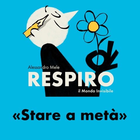 RESPIRO 92 - stare a metà