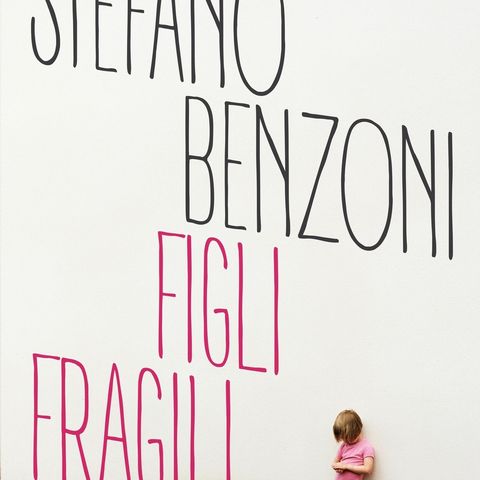 Stefano Benzoni "Figli fragili"