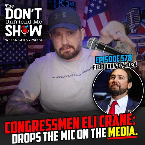 Eli Crane (Congressmen & Navy SEAL) Goes Scorched Earth On The Media