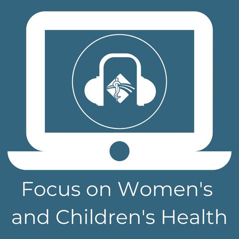 Bringing Attention to Women's and Children's Health