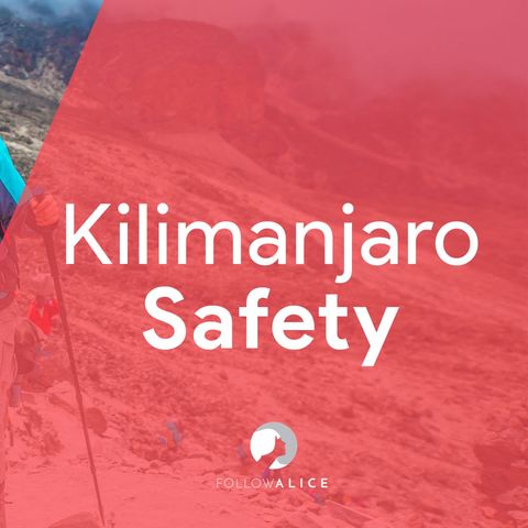 Is it safe to climb Kilimanjaro? | Follow Alice