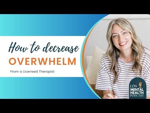 230.  Ask A Therapist: How to Decrease Overwhelm