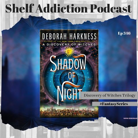 #3Bloggers1Series Discussion of Shadow of Night (All Souls #2) | Book Chat