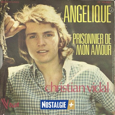 Réécoutez les confidences de Christian Vidal à qui l'on doit « Angélique »