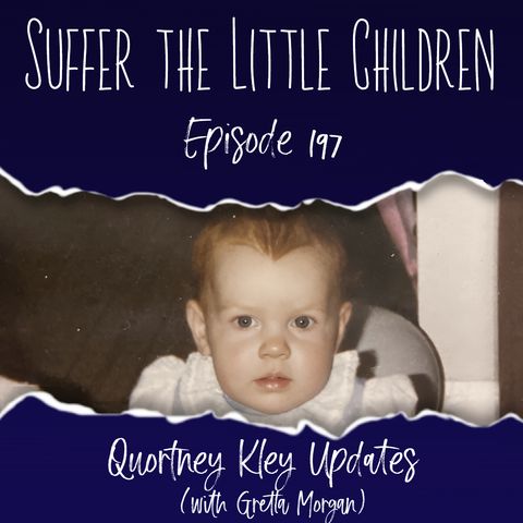 Episode 197: Quortney Kley Updates (with Gretta Morgan)