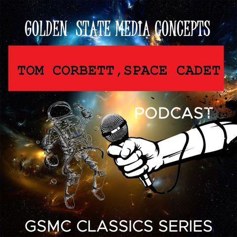 GSMC Classics: Tom Corbett, Space Cadet Episode 43: Revolt On Prison Rock Part 2