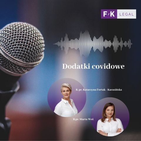 Podcast F/K Legal: Pierwsza pomoc w prawie medycznym - dodatki covidowe