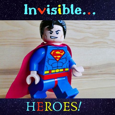 #Invisible HEROES!