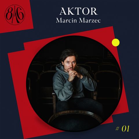 #01 AKTOR || Marcin Marzec