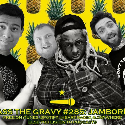 Pass The Gravy #285: Jamboree
