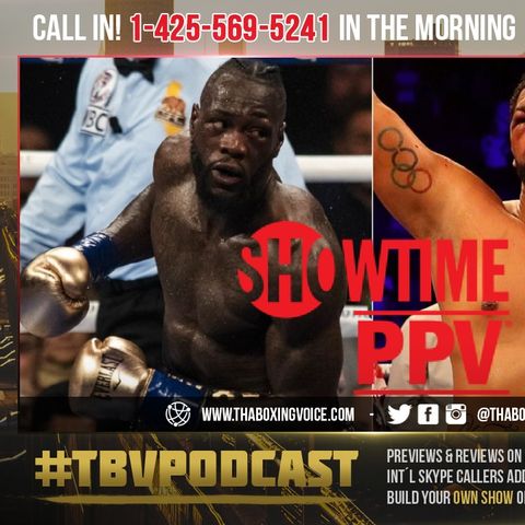 ☎️PPV Rumors💰Deontay Wilder vs Dominic Breazeale🤔 Thoughts 💭 👍🏾 or 👎🏾?