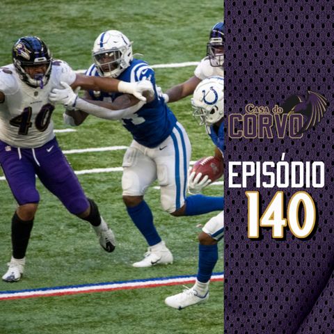 Casa do Corvo Podcast 140 - Ravens vs Colts Preview