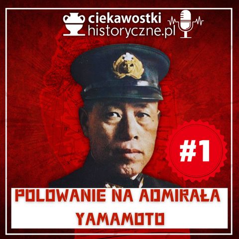 #1: Polowanie na admirała Yamamoto