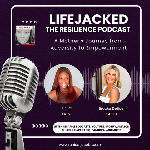 A Mother's Journey from Adversity to Empowerment w/ Brooke DeBoer