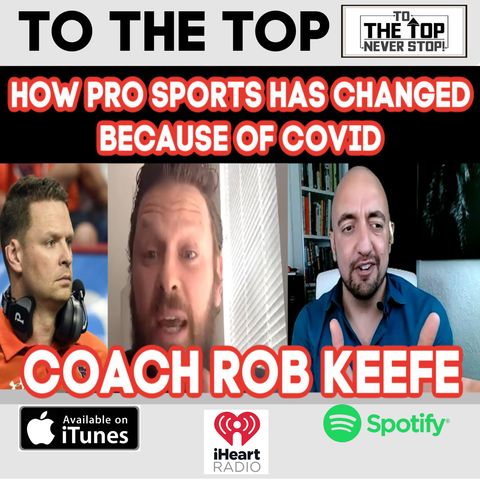 How Pro Sports Has Changed Because Of Covid - Coach Rob Keefe