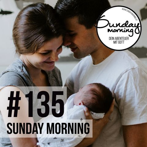 LOVE | FAMILIE VOR FUNKTION - Sunday Morning #135