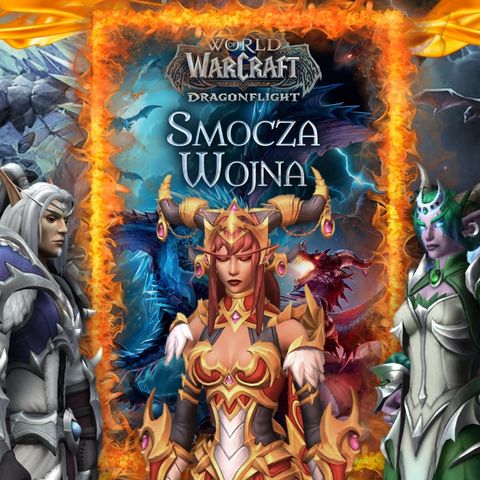 Aktualności Azeroth: Smocza Wojna - najSMOCZniejsza powieść uniwersum Warcrafta!
