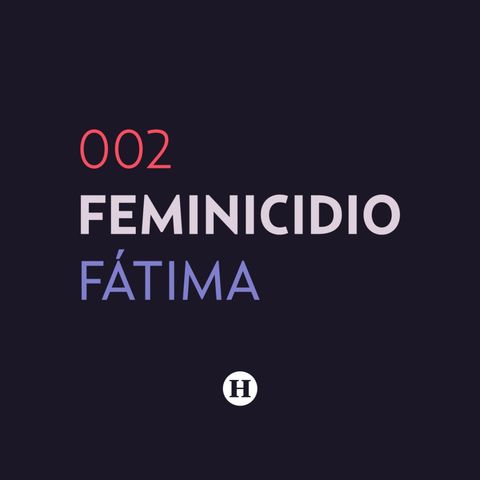 2. Feminicidio de Fátima Quintana Gutiérrez | Que Nadie Nos Olvide