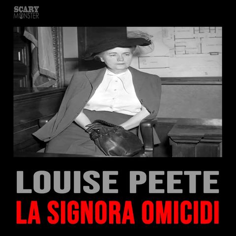Louise Peete – La Signora Omicidi