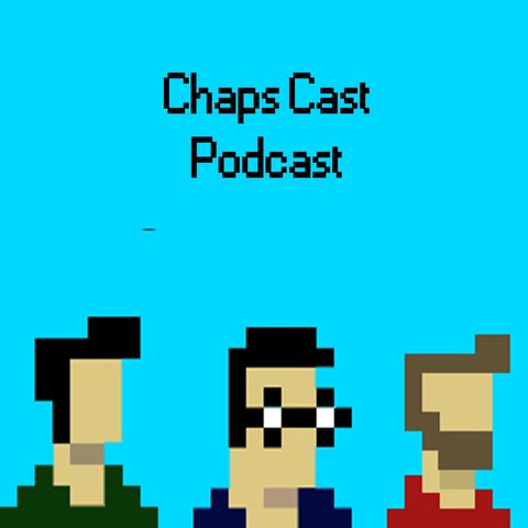 Chaps Cast Episode 40: Greg's Vacation