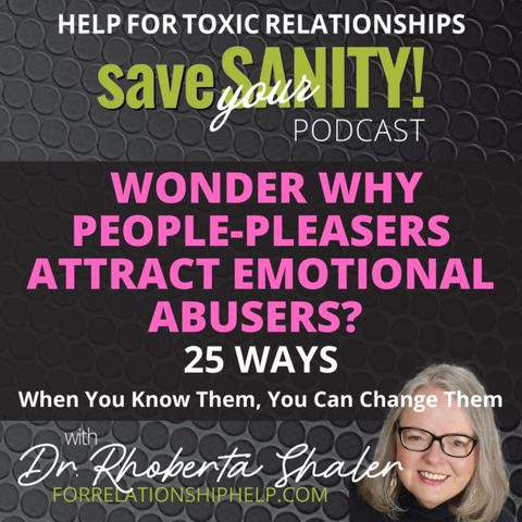 Wonder Why People-Pleasers Attract Emotional Abusers?