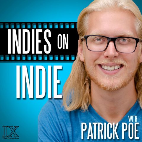 Episode 53: Patrick Rea on Filmmaking