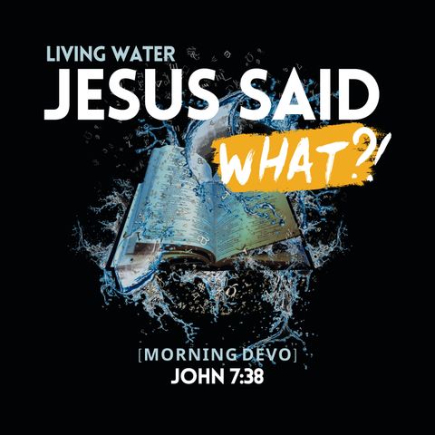 Jesus said what?! #20 [Morning Devo]