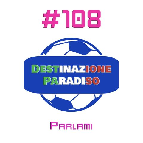 #108 - Parlami