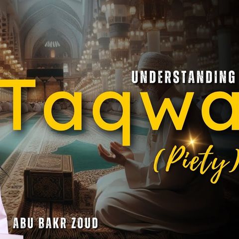 Understanding Taqwah (Piety)