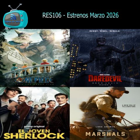 RES106 - Estrenos de Marzo 2026