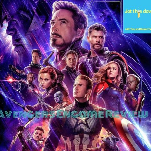 What We Thought About Avengers Endgame vol.1