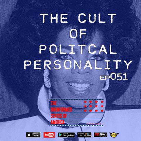 TheUSAPodcast EP051 - 01_11_18 - The Cult of Political Personality & The Theatre Behind the Wall