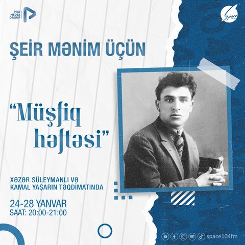 "Müşfiq Həftəsi" I Şeir Mənim Üçün #1