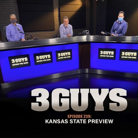 Kansas State Preview  with Tony Caridi, Brad Howe and Hoppy Kercheval