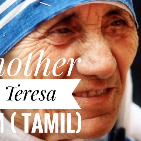 இன்றைய தகவல்: வாழ்க்கையில் பின்பற்ற வேண்டியவை -Mother Teresa FM