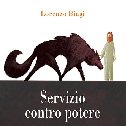 Lorenzo Biagi "Servizio contro potere"