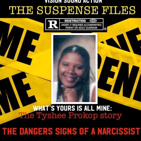 THE SUSPENSE FILES: TYSHEE PROKOP, THE DANGER SIGNS OF A NARCISSIST& SLEEPING WITH THE ENEMY