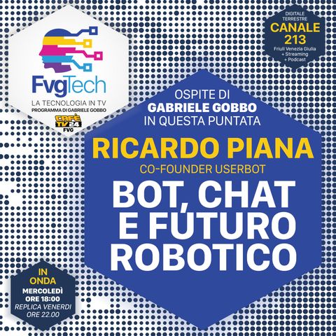 41 - Bot e futuro robotico. Ospite Ricardo Piana